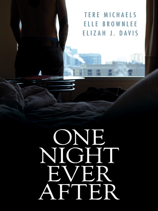 Title details for One Night Ever After by Tere Michaels - Available